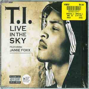 T.I. Featuring Jamie Foxx - Live In The Sky