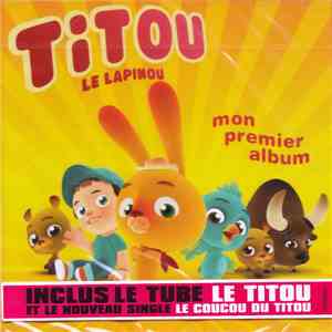 Titou Le Lapinou - Mon Premier Album