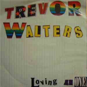 Trevor Walters - Loving As One