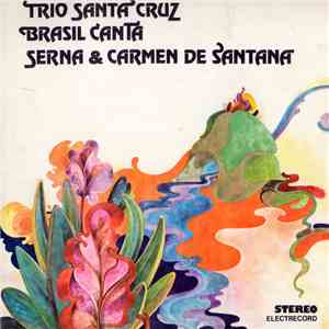 ‘Trio Santa‘ Cruz / Brasil Canta / Serna & Carmen de Santana - Trio De Sant ...