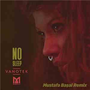 Vanotek Feat. Minelli  - No Sleep [Mustafa Başal Remix]