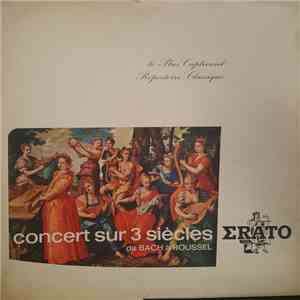 Various - Concert Sur 3 Siècles De Bach À Roussel