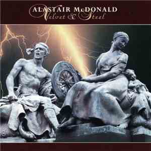 Alastair McDonald - Velvet & Steel