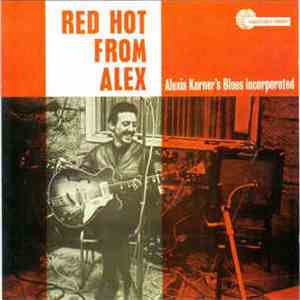 Alexis Korner's Blues Incorporated - Red Hot From Alex