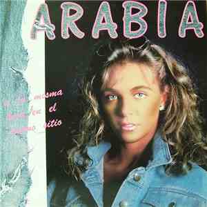 Arabia - A La Misma Hora, En El Mismo Sitio