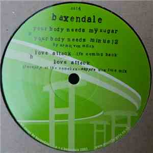 Baxendale - Your Body Needs My Sugar