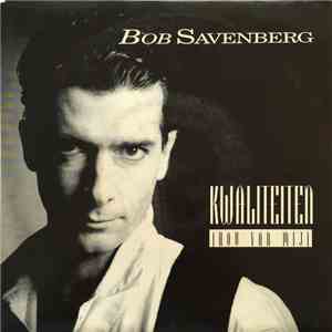 Bob Savenberg - Kwaliteiten (Hou Van Mij)