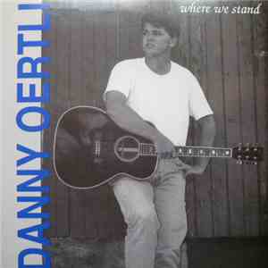 Danny Oertli - Where We Stand