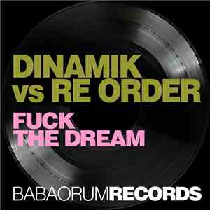 Dinamik vs Re Order - Fuck The Dream