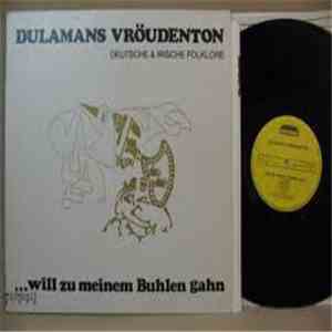 Dulamans Vröudenton - ...Will Zu Meinen Buhlen Gahn