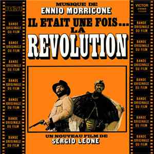 Ennio Morricone - Il Était Une Fois La Révolution