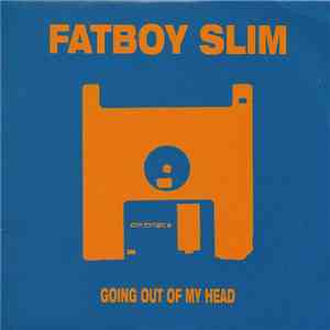 Fatboy Slim - Going Out Of My Head