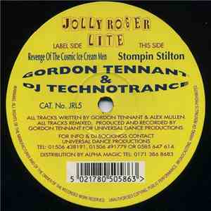 Gordon Tennant & DJ Technotrance - Revenge Of The Cosmic Ice Cream Men / St ...