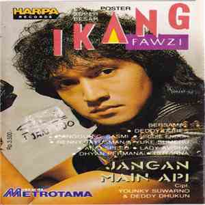 Ikang Fawzi - Jangan Main Api