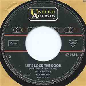 Jay & The Americans - Let's Lock The Door (And Throw Away The Key) / I'll R ...