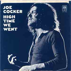 Joe Cocker - High Time We Went / Black-Eyed Blues