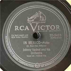 Johnny Vadnal And His Orchestra - In Mexico / The Alpine Climber's Waltz