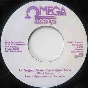 Los Jilgueros Del Arroyo - El Segundo De Caro Quintero