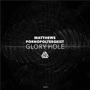 Matthews , Porno Poltergeist - Glory Hole