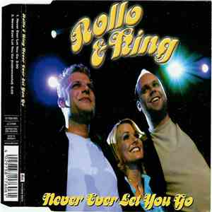 Rollo & King - Never Ever Let You Go