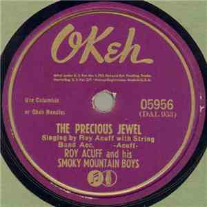 Roy Acuff And His Smoky Mountain Boys - The Precious Jewel / Come Back Litt ...