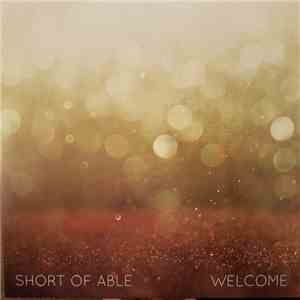 Short Of Able - Welcome