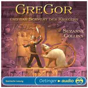 Suzanne Collins  - Gregor Und Das Schwert Des Kriegers