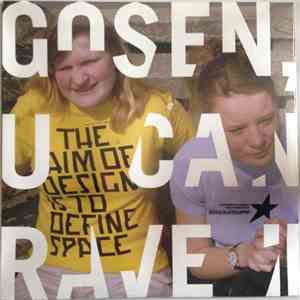 The Aim Of Design Is To Define Space - Gosen U Can Rave II
