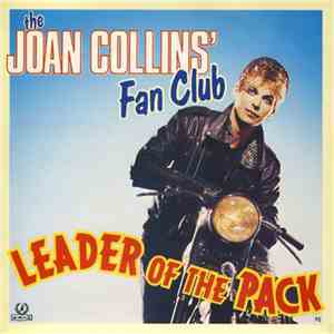 The Joan Collins' Fan Club - Leader Of The Pack