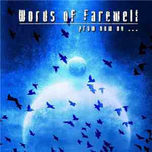 Words Of Farewell - From Now On...