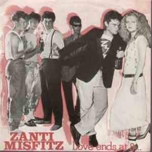 Zanti Misfitz - Love Ends At 8...