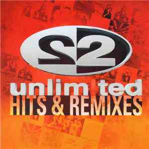 2 Unlimited - Unlimited Hits & Remixes