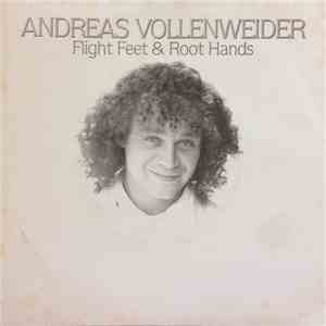 Andreas Vollenweider - Flight Feet & Root Hands