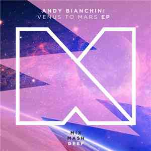Andy Bianchini - Venus To Mars EP