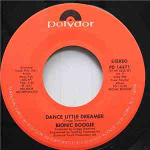 Bionic Boogie - Dance Little Dreamer