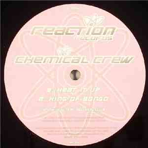 Chemical Crew  - Heat It Up / King Of Bongo