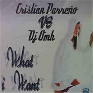 Cristian Parreño & DJ Omh - What I Want