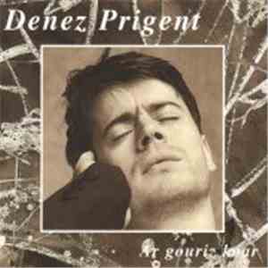 Denez Prigent - Ar Gouriz Koar