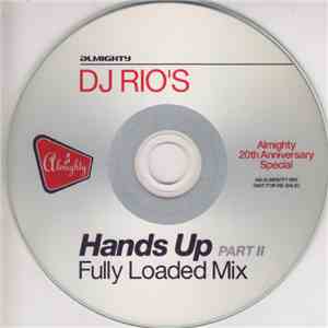 DJ Rio  - DJ Rio's Hands Up Fully Loaded Mix (Part II)