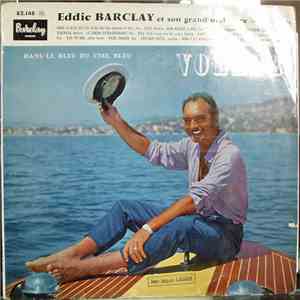 Eddie Barclay Et Son Orchestre - Dans Le Bleu Du Ciel Bleu - Volare