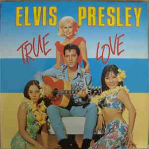 Elvis Presley - True Love