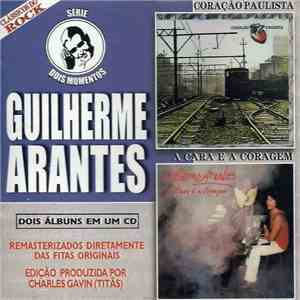 Guilherme Arantes - Coração Paulista / A Cara E A Coragem