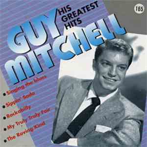 Guy Mitchell - His Greatest Hits / Singing The Blues