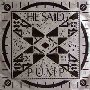 He Said - Pump