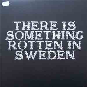 Hundarna Från Söder - There Is Something Rotten In Sweden