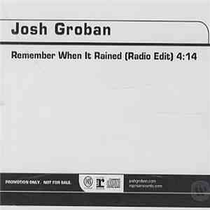 Josh Groban - Remember When It Rained