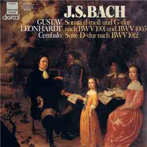 J.S.Bach, Gustav Leonhardt - Sonata D-Moll Und G-Dur / Suite D-Dur