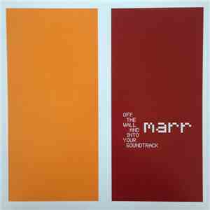 Marr - Off The Wall And Into Your Soundtrack