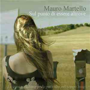 Mauro Martello - Sul Punto DI Essere Altrove