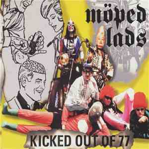 Möped Lads - Kicked Out Of 77